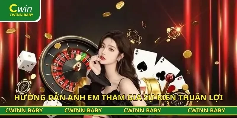 Hướng dẫn anh em tham gia sự kiện thuận lợi