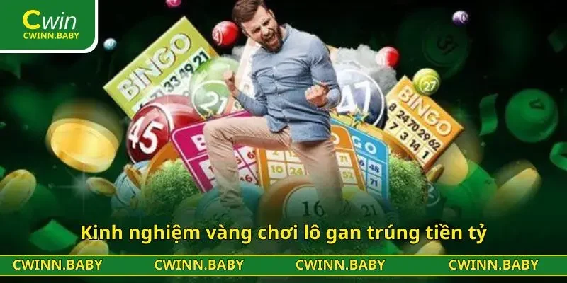 Kinh nghiệm vàng chơi lô gan trúng tiền tỷ