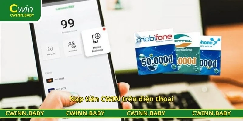 Nạp tiền CWIN trên điện thoại