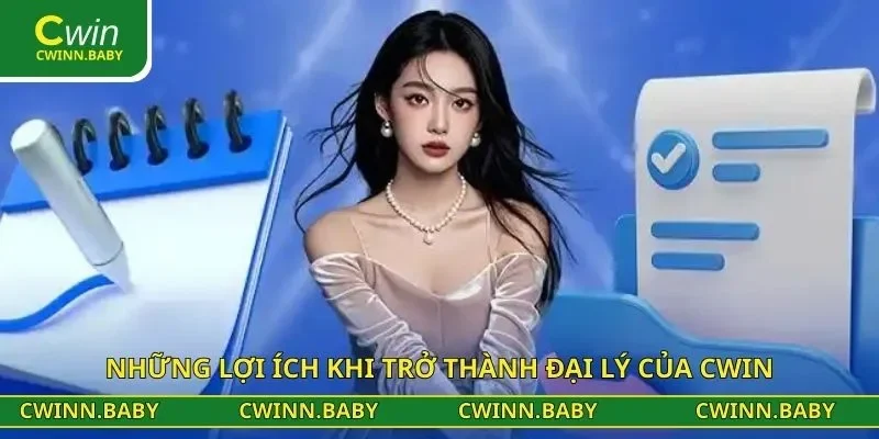 Những lợi ích khi trở thành đại lý của CWIN